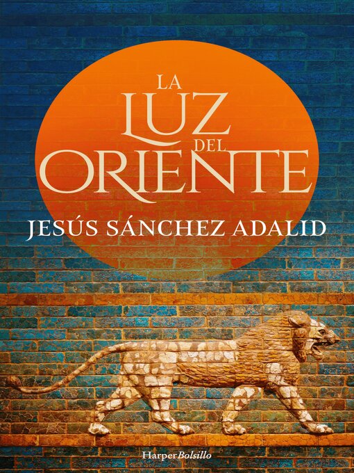 Title details for La luz del Oriente by Jesús Sánchez Adalid - Available